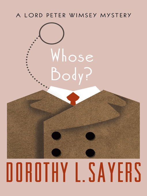 Title details for Whose Body? by Dorothy L. Sayers - Wait list